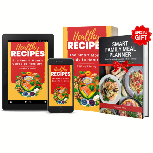 The Smart Mom’s Guide to Healthy Cooking & Eating